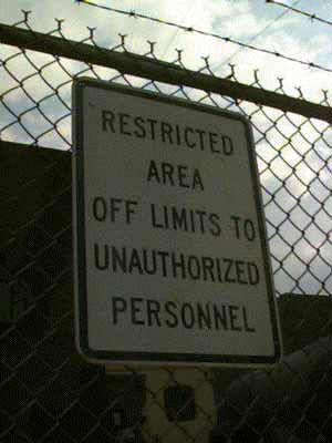 
   RESTRICTED 
      AREA
   OFF LIMITS 
       TO 
  UNAUTHORIZED
   PERSONNEL